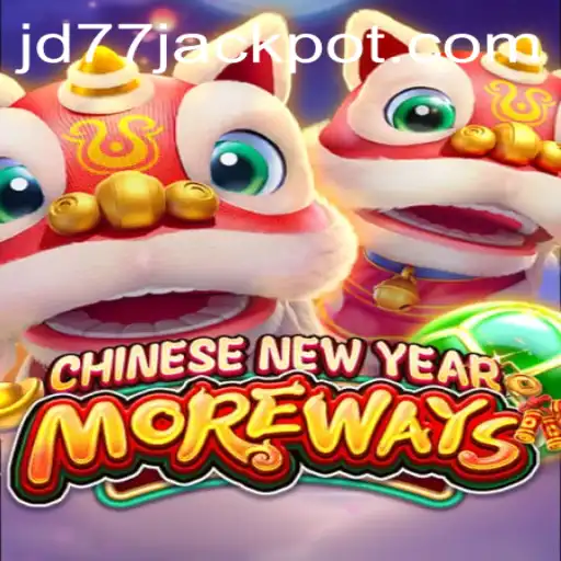 CHINESENEWYEARMOREWAYS: A Dynamic Gaming Experience on jd77.com