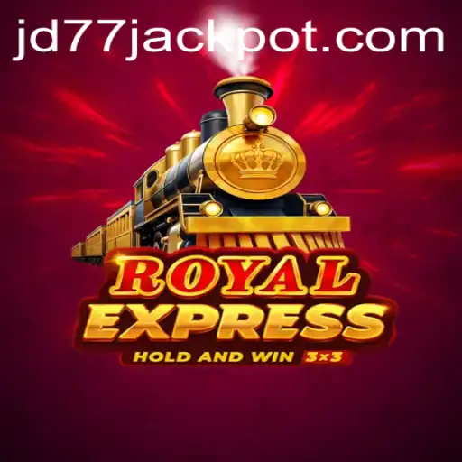 Exploring RoyalExpress: A Comprehensive Guide to JD77.com's Exciting New Game